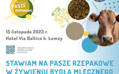 VII Ogólnopolska konferencja na temat śruty rzepakowej pt. „Stawiam na pasze rzepakowe w żywieniu bydła mlecznego”