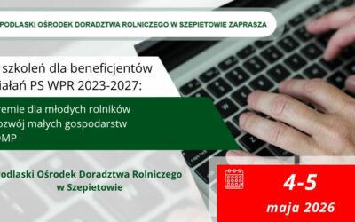 Rusza kolejny cykl szkoleń dla beneficjentów działań PS WPR 2023-2027: „Premie dla młodych rolników”, „Rozwój małych gospodarstw” i QMP