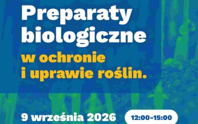 Biologiczna ochrona roślin – wiedza i praktyka coraz ważniejsze