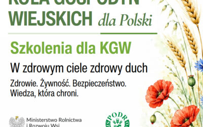 Zapraszamy na szkolenia dla Kół Gospodyń Wiejskich w ramach cyklu „W zdrowym ciele zdrowy duch”