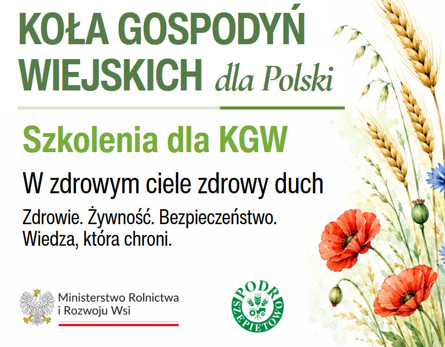 Zapraszamy na szkolenia dla Kół Gospodyń Wiejskich w ramach cyklu „W zdrowym ciele zdrowy duch”